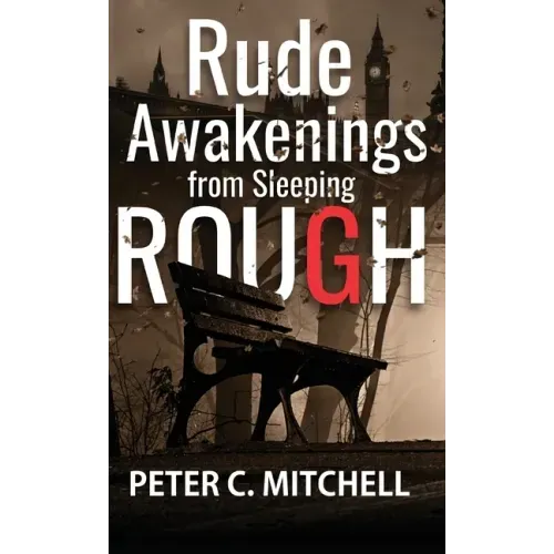 Rude Awakenings from Sleeping Rough
