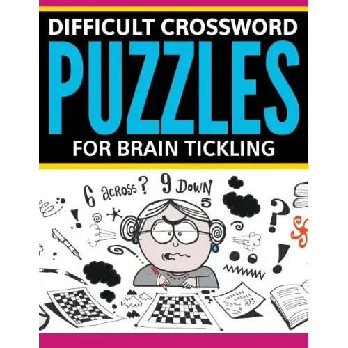 Difficult Crossword Puzzles For Brain Tickling