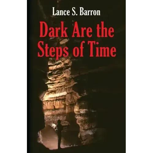 Dark Are the Steps of Time