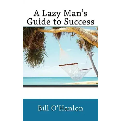 A Lazy Man's Guide to Success