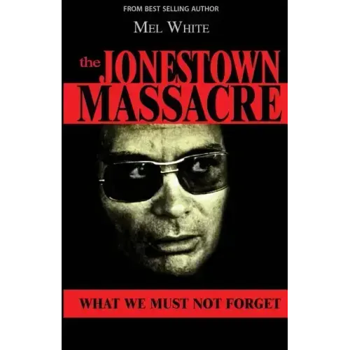 The Jonestown Massacre: What We Must Not Forget