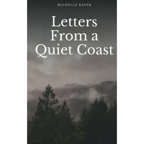 Letters From a Quiet Coast