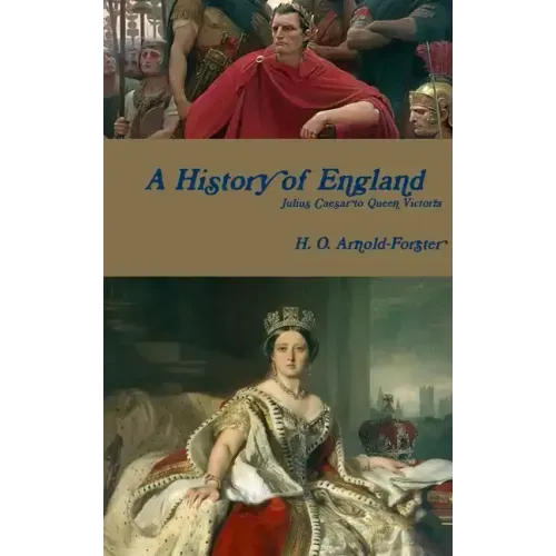 A History of England, Julius Caesar to Queen Victoria