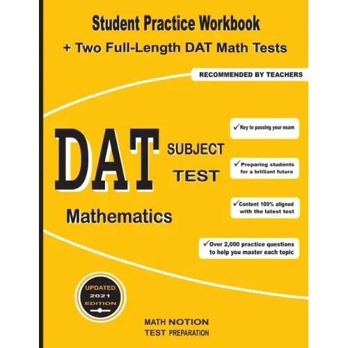 DAT Subject Test Mathematics: Student Practice Workbook + Two Full-Length DAT Math Tests
