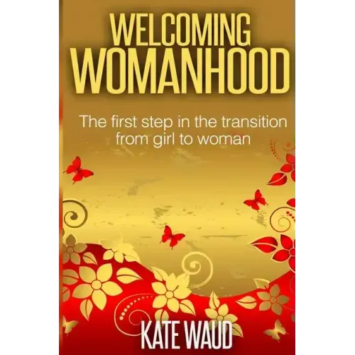 Welcoming Womanhood