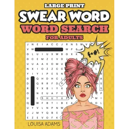 Swear Word Word Search for Adults - Large Print: Search hilarious, funny and dirty words