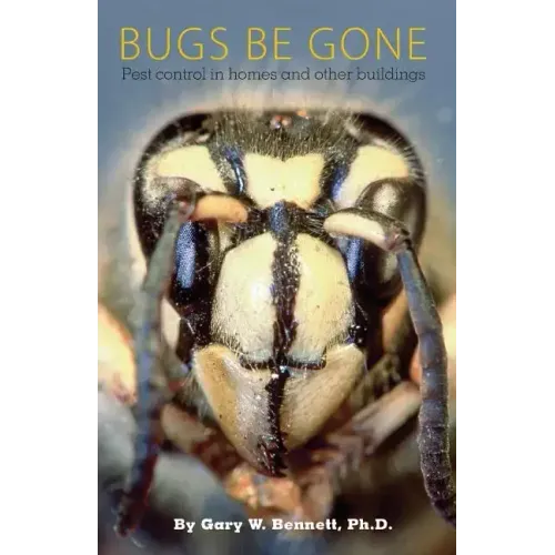 Bugs Be Gone: Pest control in homes and other buildings