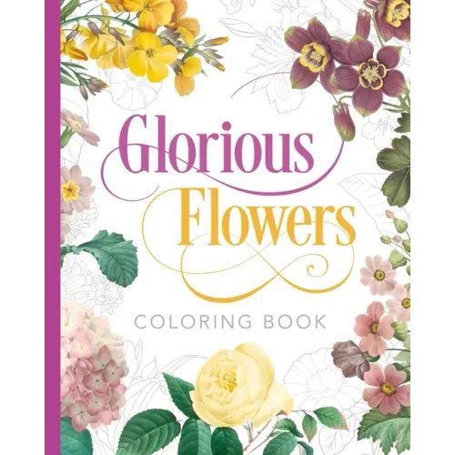 Glorious Flowers Coloring Book