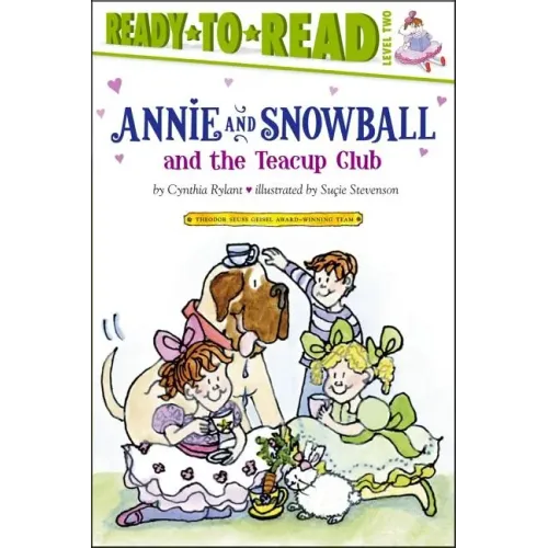 Annie and Snowball and the Teacup Club: Ready-To-Read Level 2