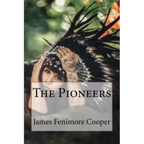 The Pioneers James Fenimore Cooper