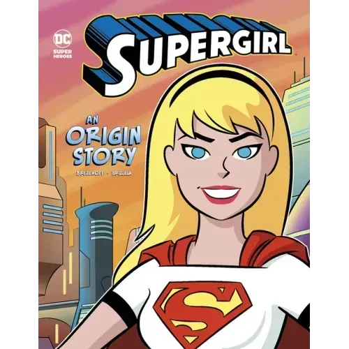 Supergirl: An Origin Story