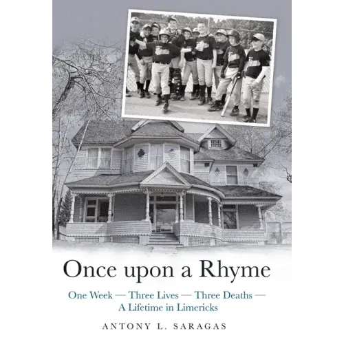 Once Upon a Rhyme: One Week --- Three Lives --- Three Deaths --- a Lifetime in Limericks