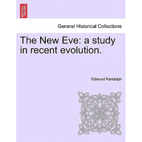 The New Eve: A Study in Recent Evolution.