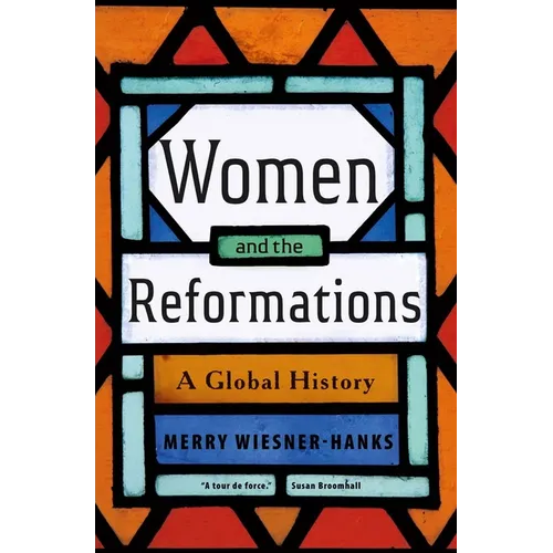 Women and the Reformations: A Global History