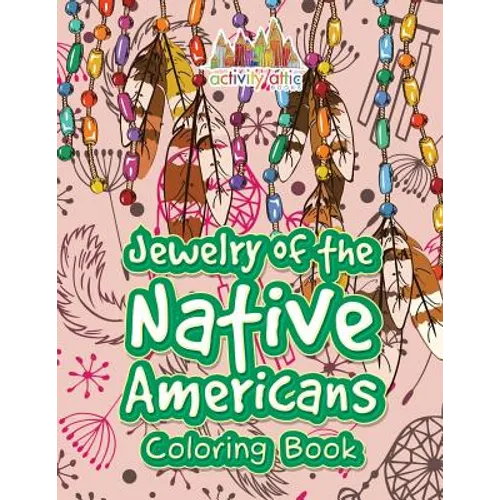 Jewelry of the Native Americans Coloring Book