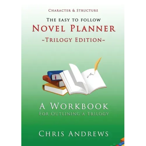 Novel Planner: A Workbook for Outlining a Trilogy