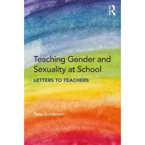 Teaching Gender and Sexuality at School: Letters to Teachers