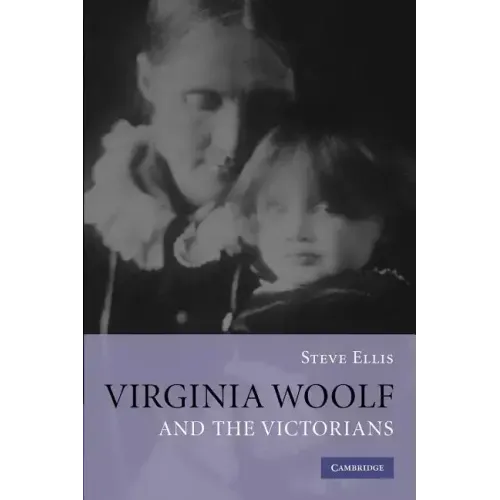 Virginia Woolf and the Victorians