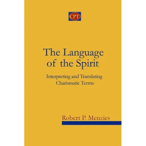 The Language of the Spirit: Interpreting and Translating Charismatic Terms