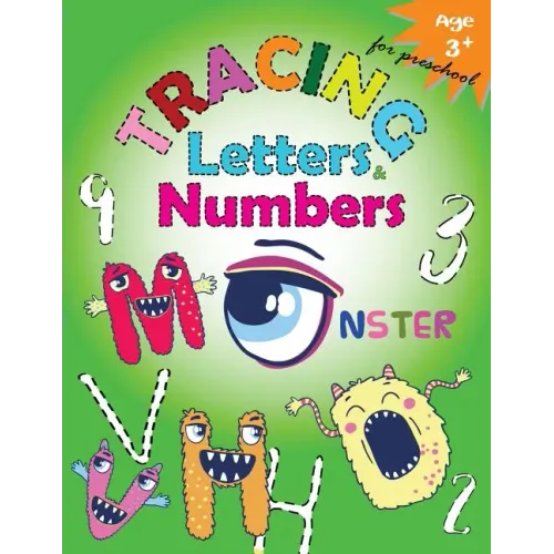 Tracing Letters and Numbers for Preschool(Monster): Kindergarten Tracing Workbook