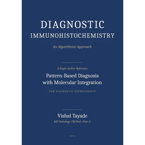 Diagnostic Immunohistochemistry: An Algorithmic Approach