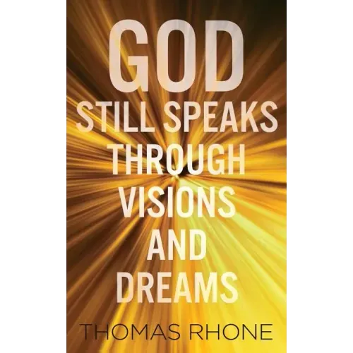 God Still Speaks Through Visions and Dreams