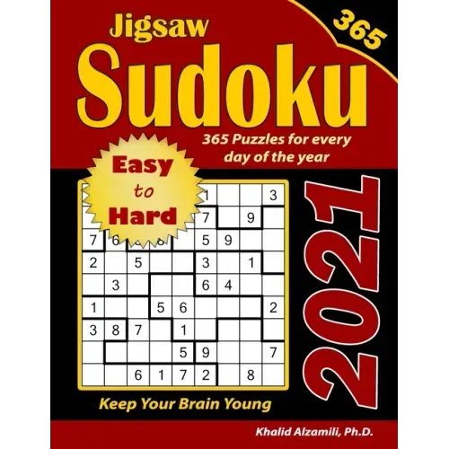 2021 Jigsaw Sudoku: 365 Easy to Hard Puzzles for Every Day of the Year: : Keep Your Brain Young