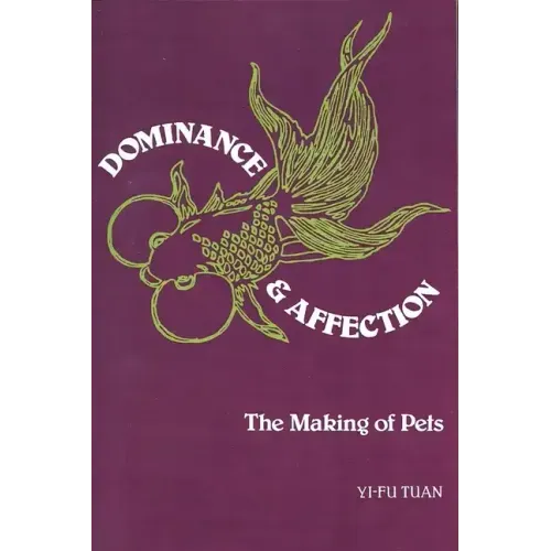 Dominance and Affection: The Making of Pets