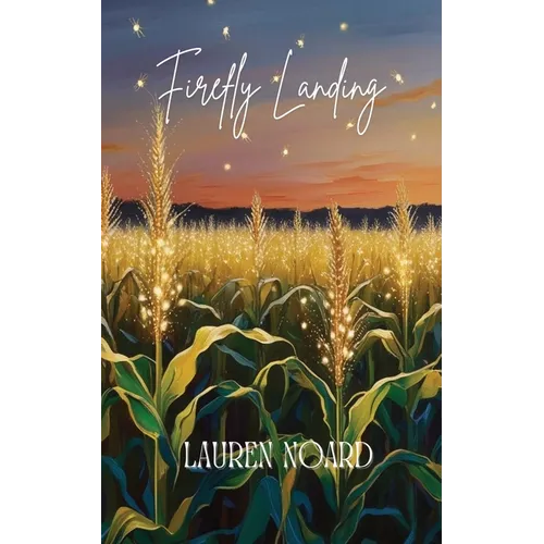 Firefly Landing: A Novella