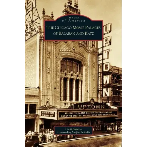 Chicago Movie Palaces of Balaban and Katz