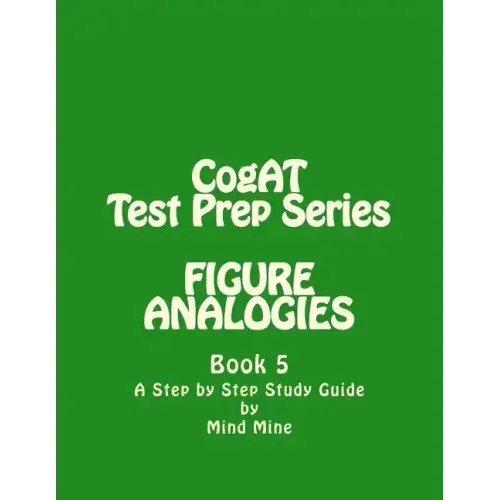 CogAT Test Prep Series: FIGURE ANALOGIES: Non-Verbal Battery