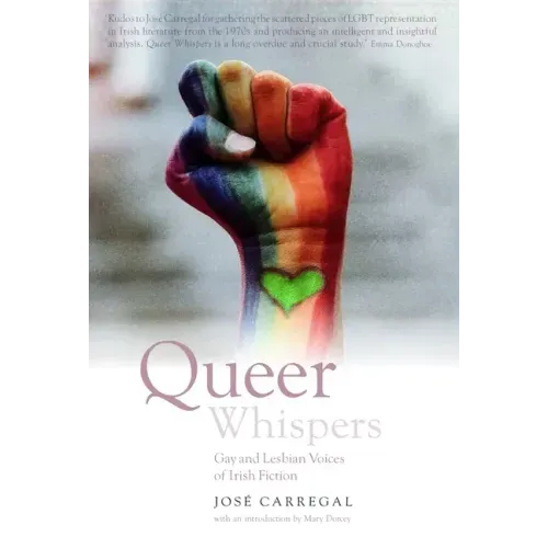Queer Whispers: Gay and Lesbian Voices of Irish Fictions