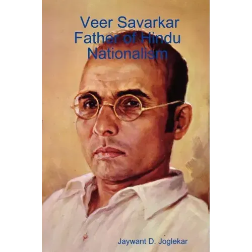 Veer Savarkar Father of Hindu Nationalism