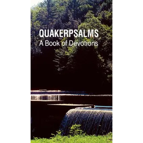Quakerpsalms: A Book of Devotions