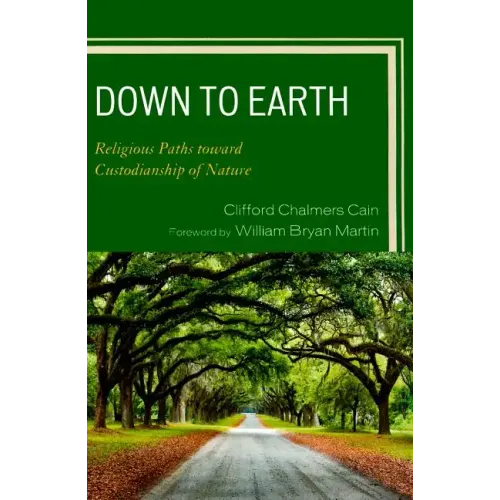 Down to Earth: Religious Paths toward Custodianship of Nature