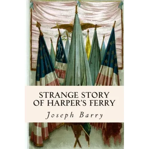 Strange Story of Harper's Ferry