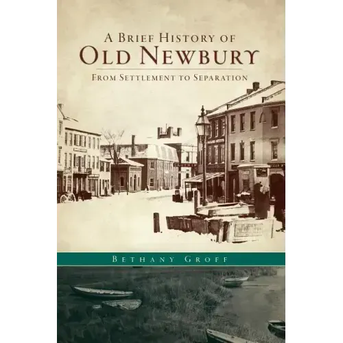 A Brief History of Old Newbury: From Settlement to Separation