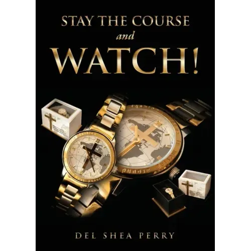 Stay the Course and WATCH!