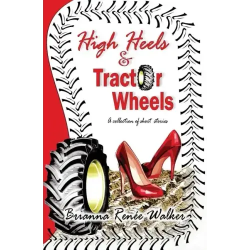 High Heels & Tractor Wheels