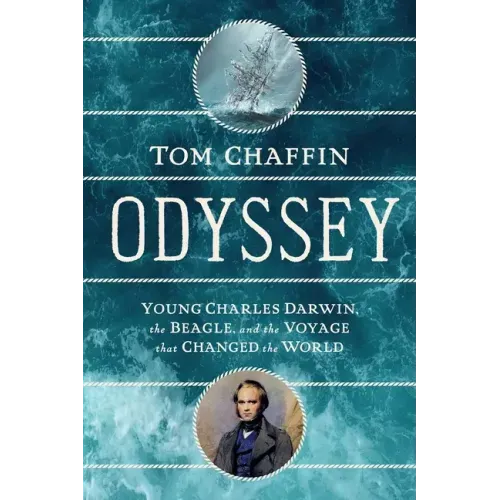 Odyssey: Young Charles Darwin, the Beagle, and the Voyage That Changed the World