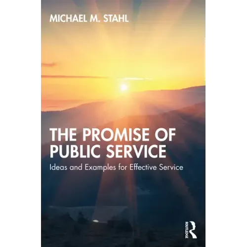The Promise of Public Service: Ideas and Examples for Effective Service