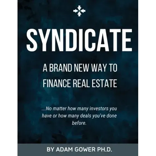 Syndicate: A Brand New Way to Finance Real Estate