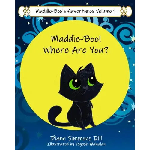 Maddie-Boo's Adventures Volume 1: Maddie-Boo! Where Are You?