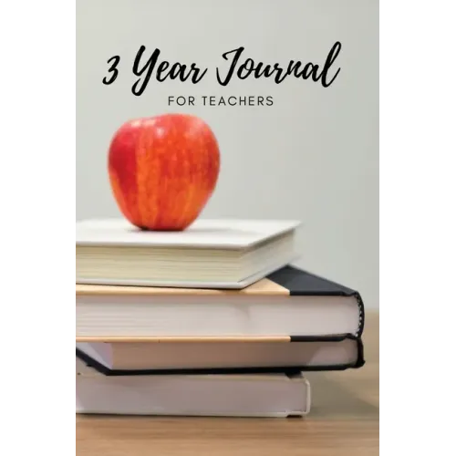 The 3 Year Journal for Teachers