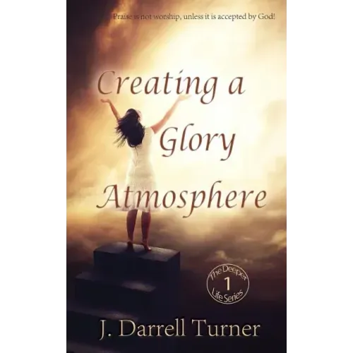 Creating a Glory Atmosphere