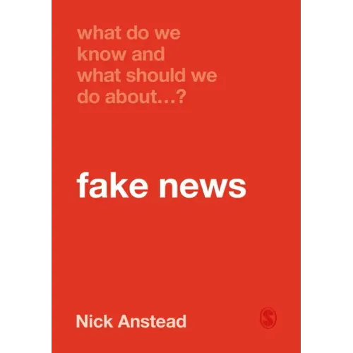 What Do We Know and What Should We Do About Fake News?