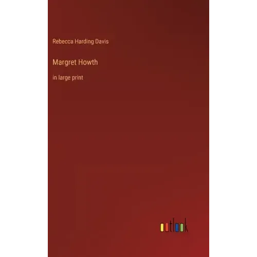 Margret Howth: in large print