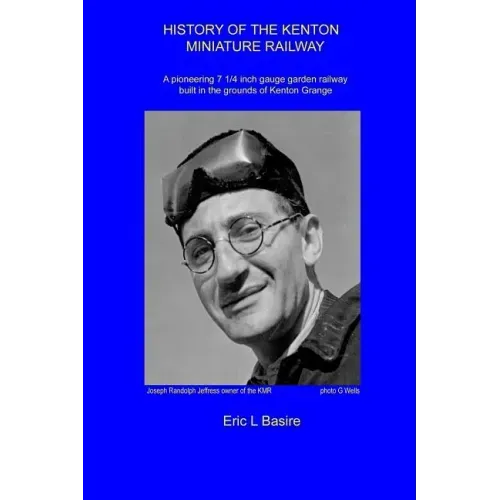 History of the Kenton Miniature Railway: A pioneering 7 1/4 inch gauge garden railway built in the grounds of Kenton Grange