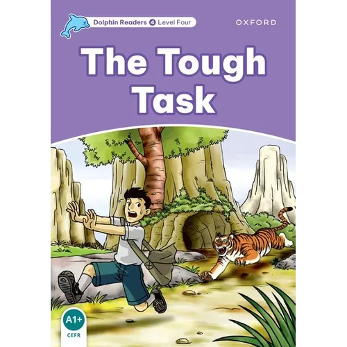 Dolphin Readers: Level 4: 625-Word Vocabularythe Tough Task