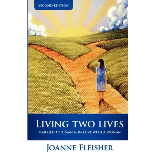 Living Two Lives: Married to a Man & In Love with a Woman